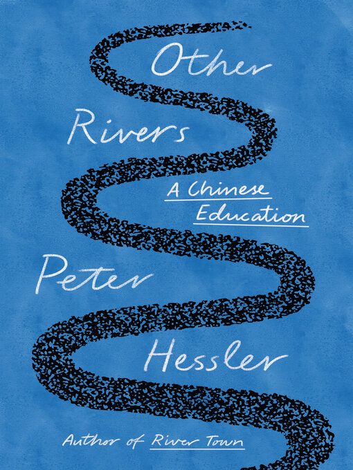 Title details for Other Rivers by Peter Hessler - Available